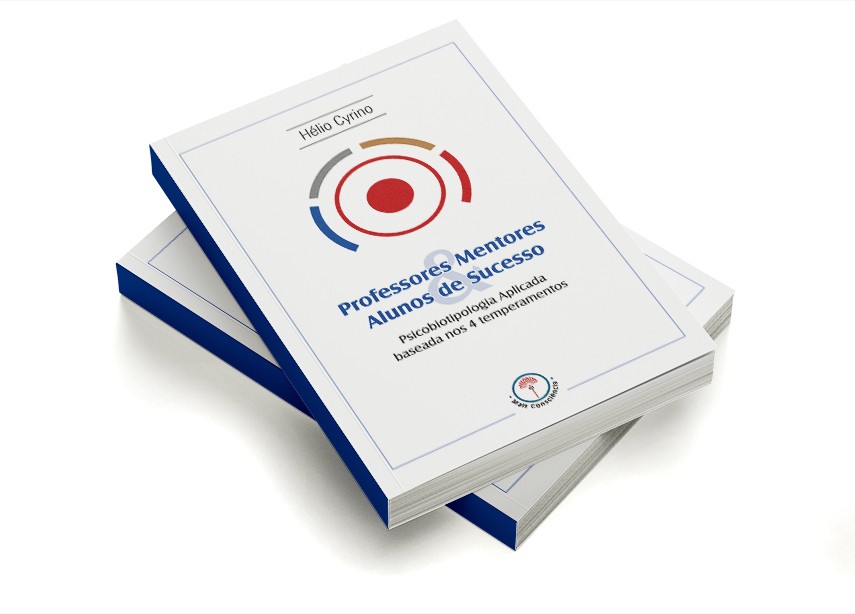 Professores mentores & alunos de sucesso: psicobiotipologia aplicada baseada nos 4 temperamentos
